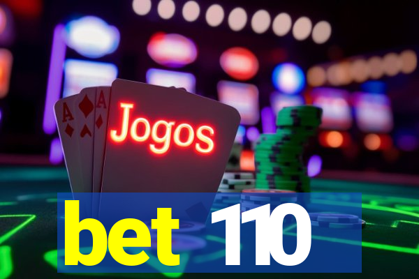 bet 110